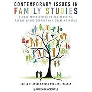 Contemporary Issues in Family Studies Global Perspectives on Partnerships, Parenting and Support in a Changing World