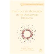 Theology of Migration in the Abrahamic Religions