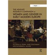 The Ashgate Research Companion to Women and Gender in Early Modern Europe
