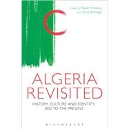 Algeria Revisited History, Culture and Identity