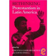 Rethinking Protestantism in Latin America