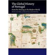 Global History of Portugal From Pre-History to the Modern World