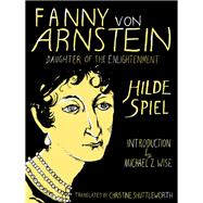 Fanny Von Arnstein: Daughter of the Enlightenment