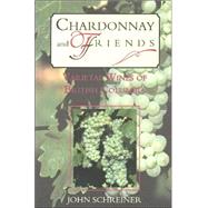 Chardonnay and Friends : Varietal Wines of British Columbia