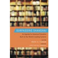 Surpassing Shanghai: An Agenda for American Education Built on the World's Leading Systems