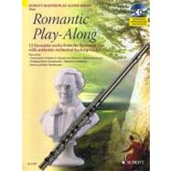 Romantic Play-Along for Flute Twelve Favorite Works from the Romantic Era With a CD of Performances & Backing Tracks