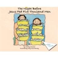 The Night Before Jesus Fed Five Thousand Men