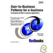 User-To-Business Patterns for E-Business Developing As/400E E-Business Applications
