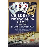 Children’s Propaganda Games of the Second World War