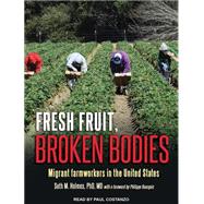 Fresh Fruit, Broken Bodies