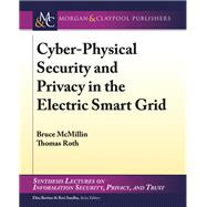 Cyber-physical Security and Privacy in the Electric Smart Grid