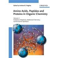 Amino Acids, Peptides and Proteins in Organic Chemistry, Protection Reactions, Medicinal Chemistry, Combinatorial Synthesis