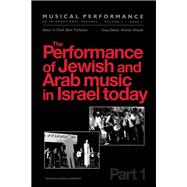The Performance of Jewish and Arab Music in Israel Today
