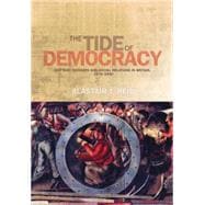 The Tide of Democracy Shipyard Workers and Social Relations in Britain, 1870-1950