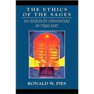 The Ethics of the Sages An Interfaith Commentary of Pirkei Avot