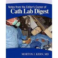 Notes from the Editor's Corner of Cath Lab Digest
