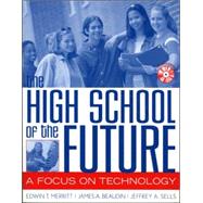 The High School of the Future A Focus on Technology