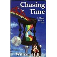 Chasing Time Vol. X : A Magic Bicycle Tale