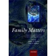 Family matters Designing, analysing and understanding family based studies in life course epidemiology