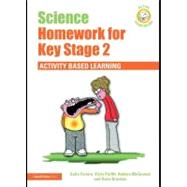Science Homework for Key Stage 2 : Activity-Based Learning