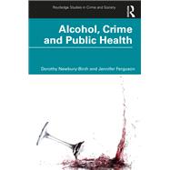 Alcohol, Crime and Public Health