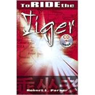 To Ride the Tiger : With Audio CD Inside