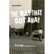 The Rat That Got Away A Bronx Memoir