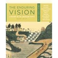The Enduring Vision A History of the American People, Volume I: To 1877, Concise