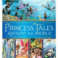 Princess Tales Around the World Once Upon a Time in Rhyme with Seek-and-Find Pictures