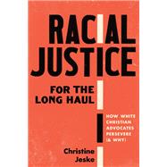 Racial Justice for the Long Haul