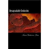 Desagradable evolución/ Unpleasant evolution