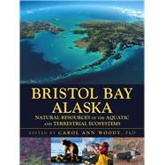 Bristol Bay Alaska Natural Resources of the Aquatic and Terrestrial Ecosystems