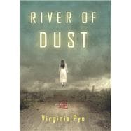 River of Dust A Novel