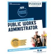 Public Works Administrator (C-2103) Passbooks Study Guide