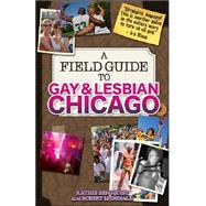 A Field Guide to Gay & Lesbian Chicago