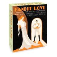 Bandit Love : Romance Book Jackets from the 1920's and 30's