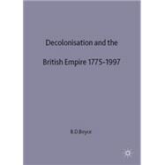 Decolonisation and the British Empire, 1775-1997