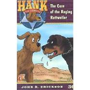 Hank the Cowdog : The Case of the RagingRottweiler