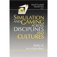 Simulations and Gaming across Disciplines and Cult ISAGA at a Watershed