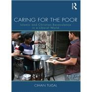 Caring for the Poor: Islamic and Christian Benevolence in a Liberal World