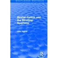 Realist Fiction and the Strolling Spectator (Routledge Revivals)