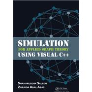 Simulation for Applied Graph Theory Using Visual C++