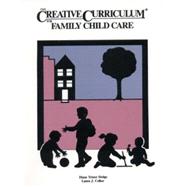 The Creative Curriculum for Family Child Care