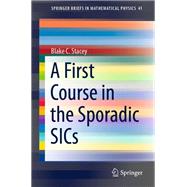 A First Course in the Sporadic SICs