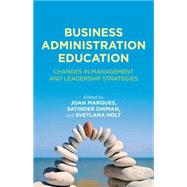Business Administration Education Changes in Management and Leadership Strategies
