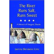 The River Runs Salt, Runs Sweet