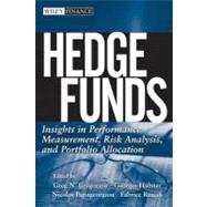 Hedge Funds : Insights in Performance Measurement, Risk Analysis, and Portfolio Allocation