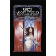 Great Ghost Stories : Tales of Mystery and Madness