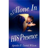 Alone in His Presence