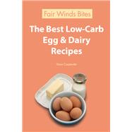 The Best Low Carb Egg & Dairy Recipes